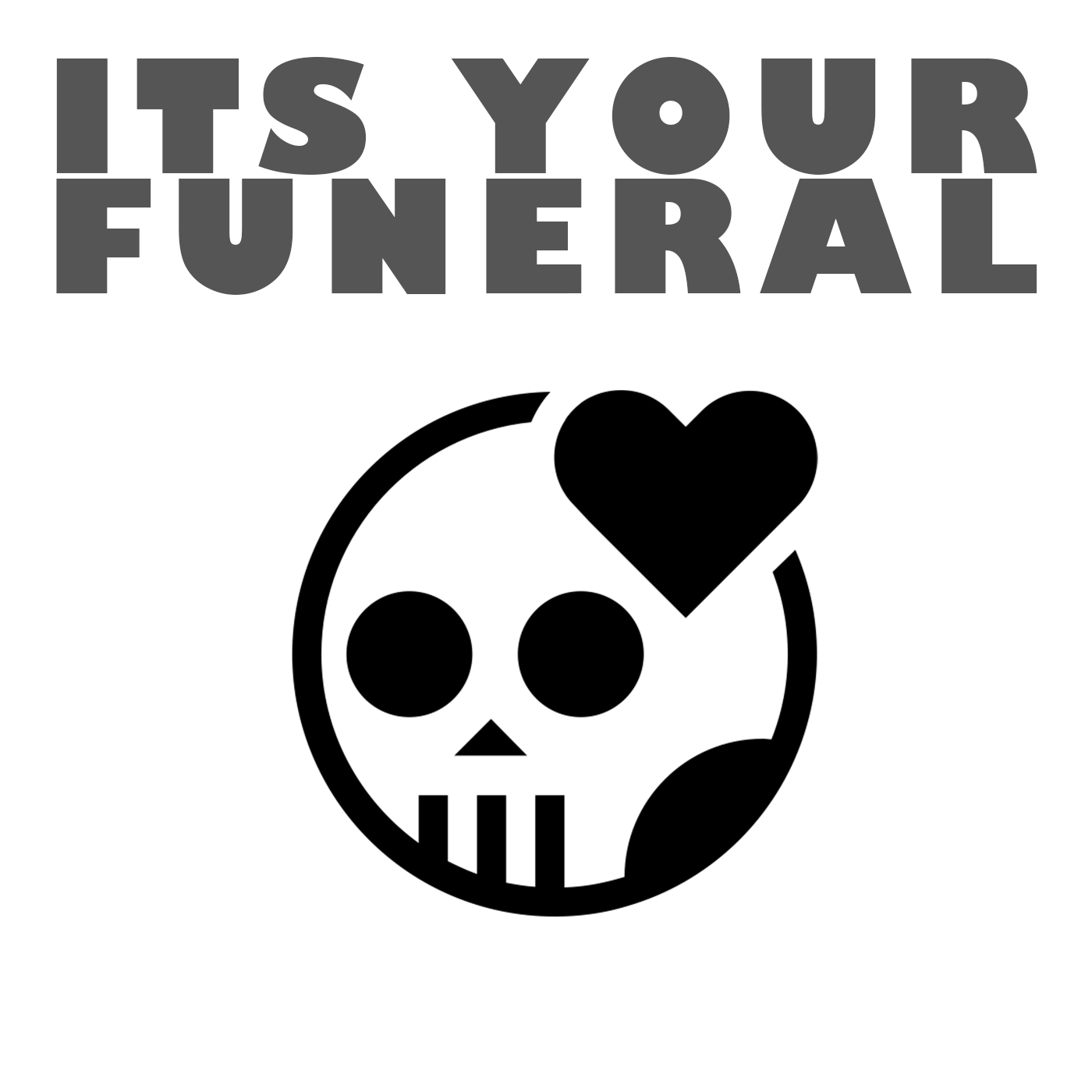 Its Your Funeral